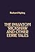 The Phantom 'Rickshaw and o...