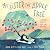My Sister the Apple Tree: A...