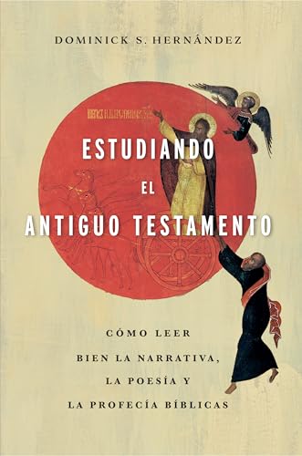 Estudiando el Antiguo Testamento (SPA Engaging the Old Testament) (Spanish Edition)