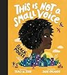 This Is Not A Small Voice by Traci N. Todd This Is Not A Small Voice by Traci N. Todd