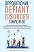 Oppositional Defiant Disorder Simplified by Charlene Collins