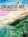 Encaustic Art: Pa...