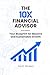 The 10X Financial Advisor::...