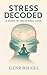 Stress Decoded: A Guide to ...