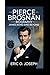 PIERCE BROSNAN BIOGRAPHY: J...