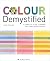 Colour Demystified by Julie Collins Colour Demystified by Julie Collins