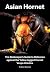 Asian Hornet The Beekeeper's Guide to Defences against the Ye... by Andrew Durham