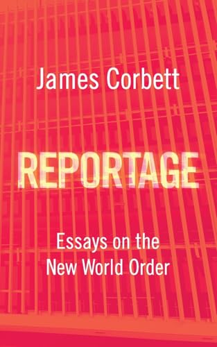 Reportage: Essays on the New World Order (Paperback)