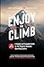 Enjoy the Climb: The Simple...