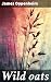 Wild oats by James Oppenheim