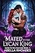 Mated To The Lycan King by Abella Rhoades