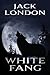 White Fang by Jack London