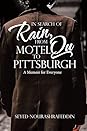 In Search of Rain, From Motel Qu to Pittsburgh: A Memoir for Everyone