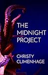 The Midnight Project by Christy Climenhage The Midnight Project by Christy Climenhage