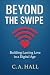 Beyond The Swipe: Building ...