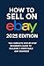 How to Sell on eBay 2025 Edition: The Complete Step-by-Step Beginner's Guide to Building a Profitable eBay Business Using Automation, Dropshipping & AI