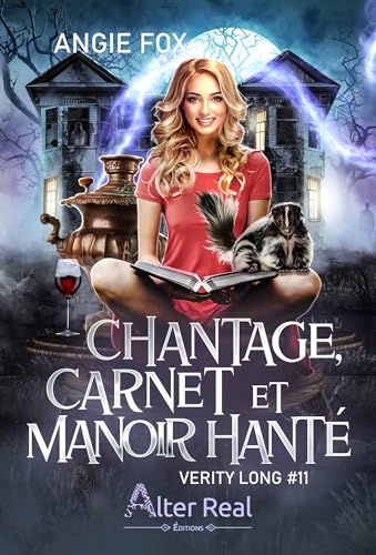 Chantage, carnet et manoir hanté: Verity Long, T11 (French Edition)