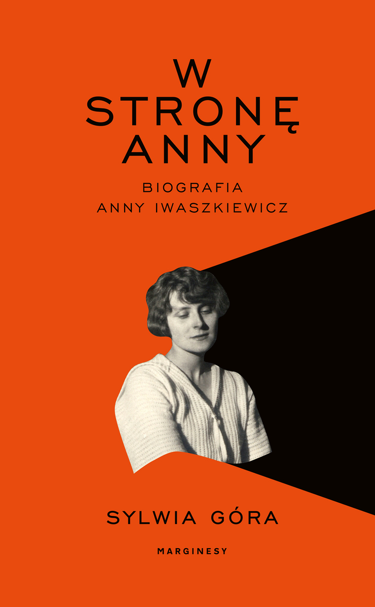 W stronę Anny. Biografia Anny Iwaszkiewicz (Hardcover)