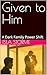 Given to Him: A Dark Family...