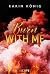 Burn With Me: Firefighter Romance zwischen Grumpy Hottie und starker Protagonistin (German Edition)