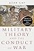 Military Theory and the Conduct of War