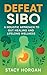 Defeat SIBO: A Holistic App...