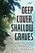Deep Cover, Shallow Graves