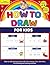 How to Draw for Kids Ages 4...