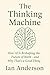 The Thinking Machine: How AI Is Reshaping the Future of Work – and Why That’s a Good Thing