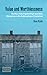 Value and Worthlessness: The Rise of the Populist Right and Other Disruptions in the Anthropology of Capitalism (Dislocations, 38)