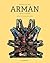 Arman: 1975–2005