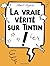 La vraie vérité sur Tintin