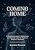 Coming Home: A Psychotherap...