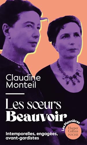 Les Soeurs Beauvoir: Le récit biographique de deux femmes pionnières