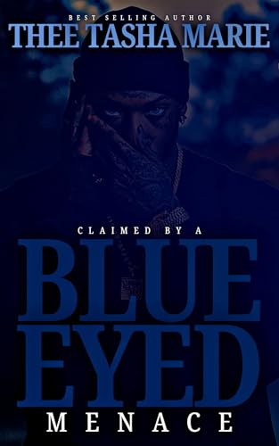 Claimed By A Blue Eyed Menace (Kindle Edition)