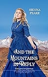 And the Mountains in Reply by Sienna Peake