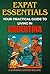 Expat Essentials : Your Pra...