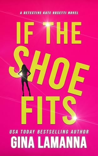 If The Shoe Fits (Detective Kate Rosetti Mystery Book 13)