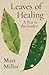 Leaves of Healing: A Year i...