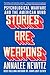 Stories Are Weapons: Psychological Warfare and the American Mind