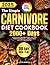 The Simple Carnivore Diet Cookbook: 2000+ Days of Quick and Easy High-Protein, Low-Carb Recipes for Beginners — Delicious Meals with a 30-Day Meal Plan (Full Color Edition)