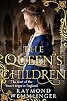 The Queen's Children: The start of the Stuart reign in England (Raymond Wemmlinger Tudor Royals Series)