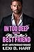 In Too Deep with My Brother's Best Friend by Lexi B. Hart