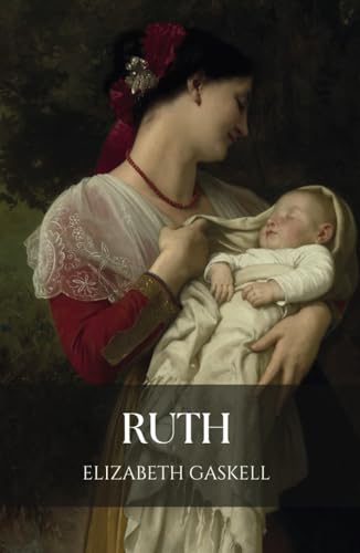 Ruth: The 1853 Classic Social Novel