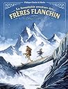 La Formidable Aventure des frères Flanchin - histoire complète by Philippe Charlot