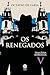Os Renegados - Tragédia bur...
