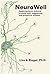 NeuroWell by Lisa A Riegel Ph.D. NeuroWell by Lisa A Riegel Ph.D.