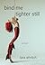 Bind Me Tighter Still: A Novel