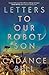 Letters to Our Robot Son
