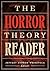 The Horror Theory Reader